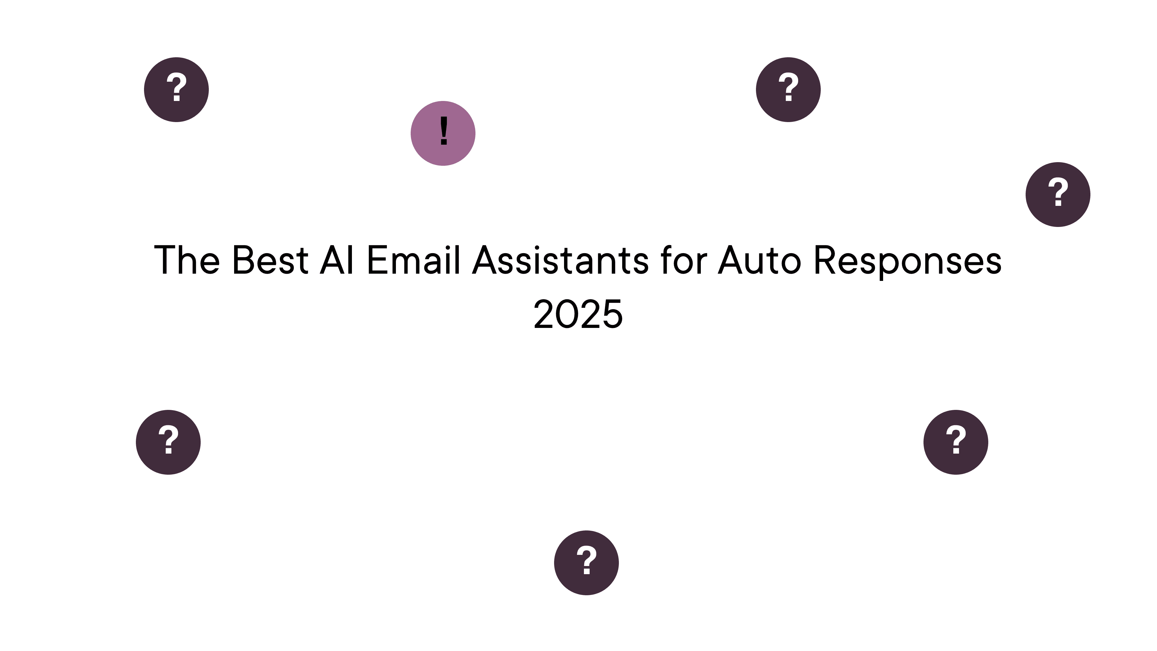 The Best AI Email Assistants for Auto Responses 2025